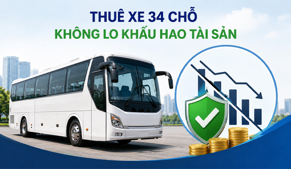 Thuê xe 34 chỗ theo tháng dài hạn giúp doanh nghiệp không lo khấu hao tài sản