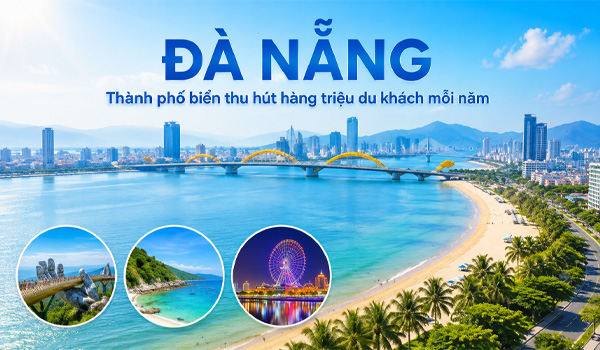 Đà Nẵng là một trong những thành phố du lịch nổi bật của Việt Nam