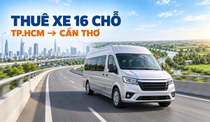 Thuê xe 16 chỗ TPHCM đi Cần Thơ giá bao nhiêu?